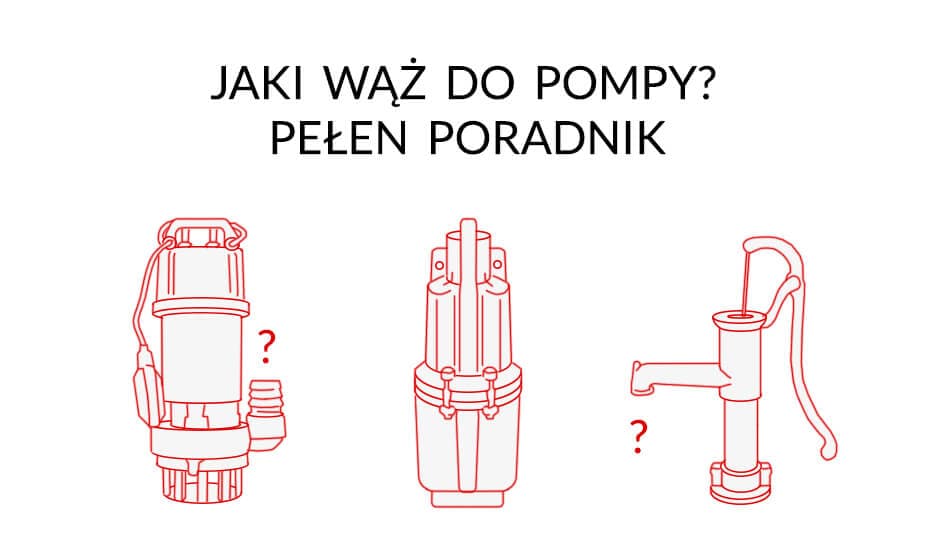 Jaki wąż do pompy?